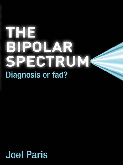 Book cover of The Bipolar Spectrum: Diagnosis or Fad?