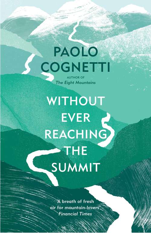 Book cover of Without Ever Reaching the Summit: A Himalayan Journey
