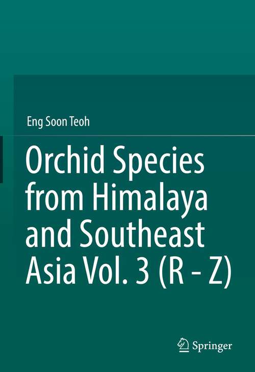 Book cover of Orchid Species from Himalaya and Southeast Asia Vol. 3 (R - Z) (1st ed. 2022)