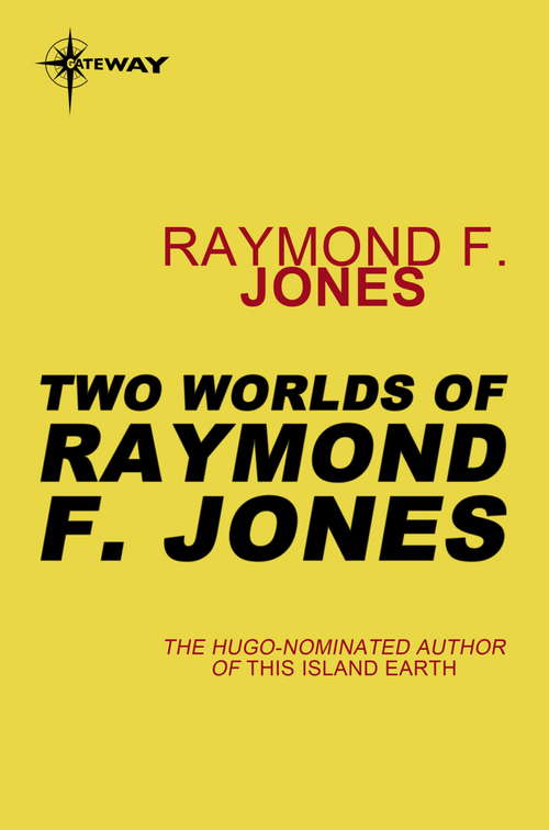 Book cover of Two Worlds of Raymond F. Jones
