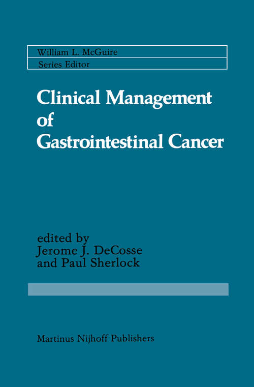 Book cover of Clinical Management of Gastrointestinal Cancer (1984) (Cancer Treatment and Research #18)