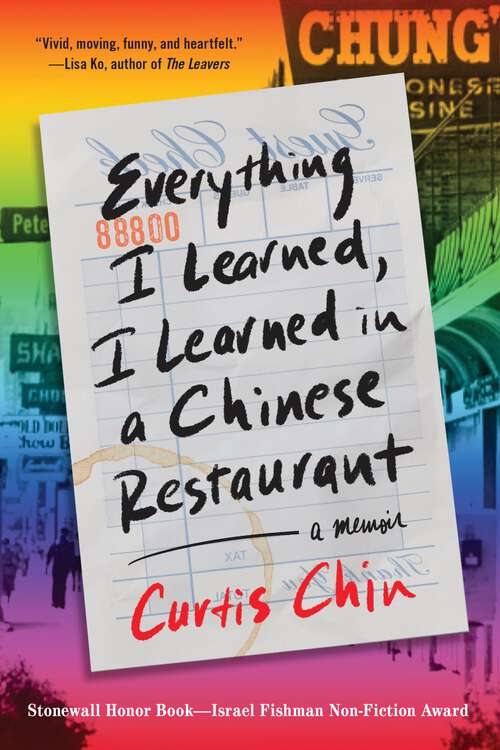 Book cover of Everything I Learned, I Learned in a Chinese Restaurant: A Memoir