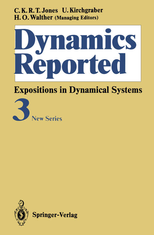 Book cover of Dynamics Reported: Expositions in Dynamical Systems New Series: Volume 3 (1994) (Dynamics Reported. New Series #3)