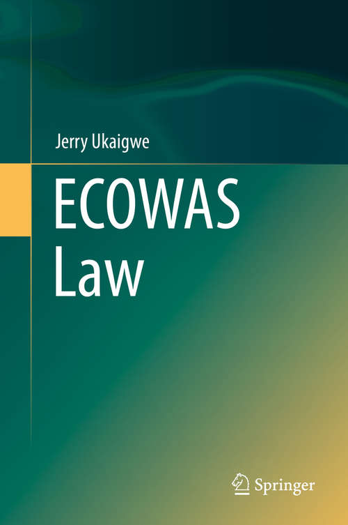 Book cover of ECOWAS Law (1st ed. 2016)