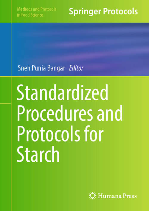 Book cover of Standardized Procedures and Protocols for Starch (2024) (Methods and Protocols in Food Science)