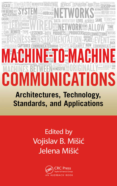 Book cover of Machine-to-Machine Communications: Architectures, Technology, Standards, and Applications