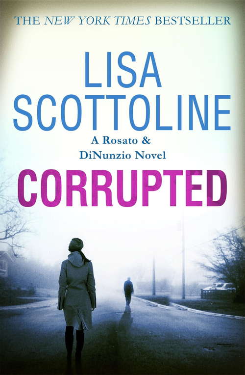 Book cover of Corrupted: A Rosato And Dinunzio Novel (Rosato & DiNunzio #3)