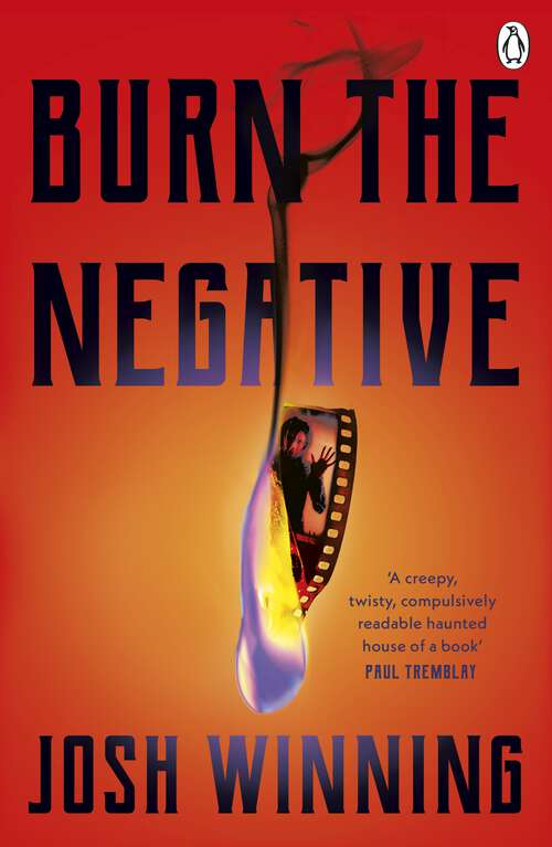 Book cover of Burn The Negative: One of Goodreads' biggest horror books for summer 2024