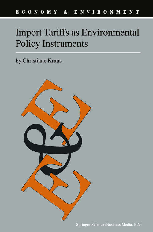 Book cover of Import Tariffs as Environmental Policy Instruments (2000) (Economy & Environment #19)