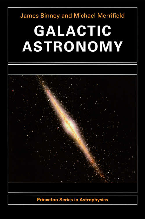 Book cover of Galactic Astronomy (Princeton Series in Astrophysics #9)