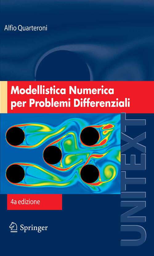 Book cover of Modellistica Numerica per Problemi Differenziali (4a ed. 2008) (UNITEXT #2)