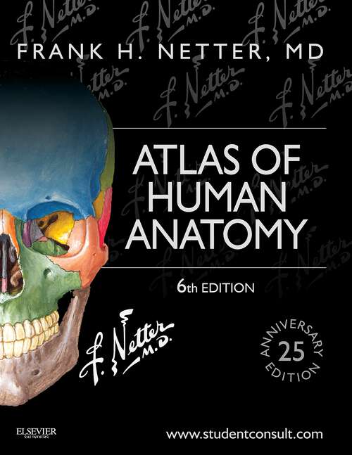 Book cover of Atlas of Human Anatomy, Professional Edition E-Book: including NetterReference.com Access with Full Downloadable Image Bank (6) (Netter Basic Science)