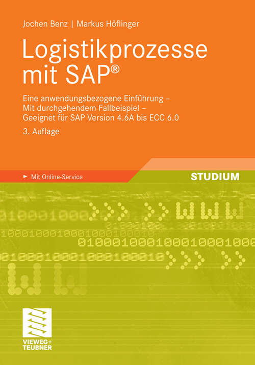 Book cover of Logistikprozesse mit SAP: Eine anwendungsbezogene Einführung - Mit durchgehendem Fallbeispiel - Geeignet für SAP Version 4.6A bis ECC 6.0 (3. Aufl. 2011)