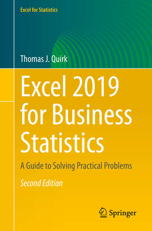 Book cover of Excel 2019 for Business Statistics: A Guide to Solving Practical Problems (2nd ed. 2020) (Excel for Statistics)