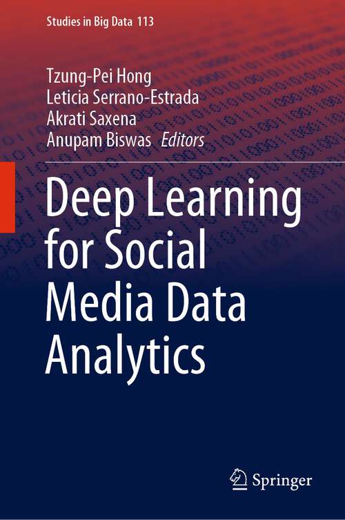 Book cover of Deep Learning for Social Media Data Analytics (Studies In Big Data Ser. #113)