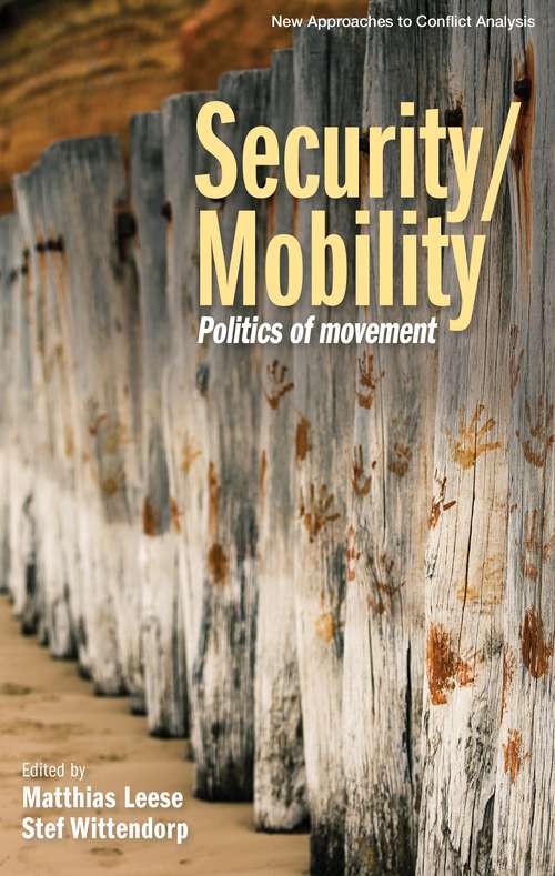 Book cover of Security/Mobility: Politics of movement (New Approaches to Conflict Analysis)