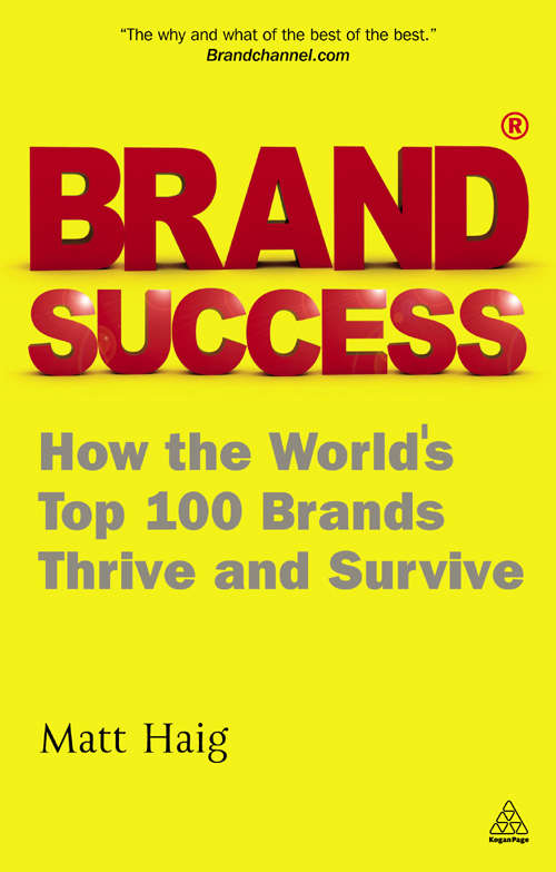 Book cover of Brand Success: How the World's Top 100 Brands Thrive and Survive (2)