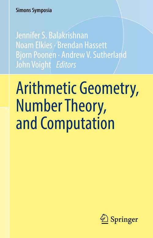 Book cover of Arithmetic Geometry, Number Theory, and Computation (1st ed. 2021) (Simons Symposia)