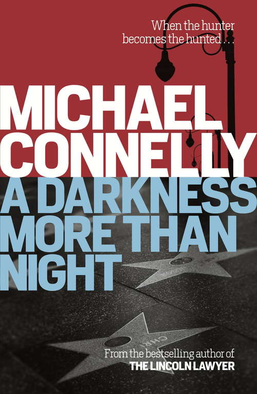 Book cover of A Darkness More Than Night: A Novel (Harry Bosch Series #7)