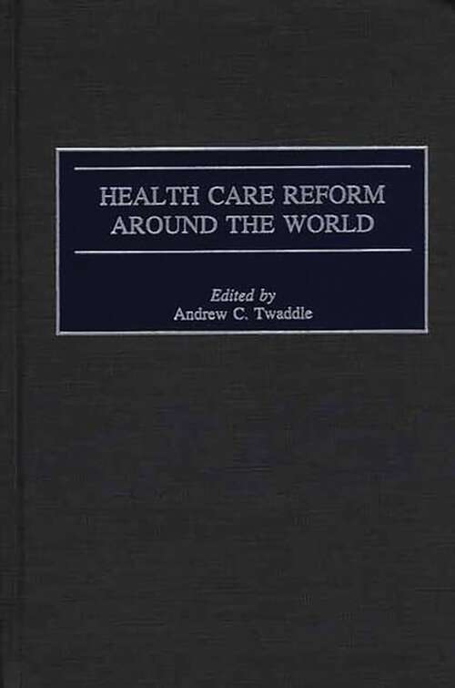 Book cover of Health Care Reform Around the World (Non-ser.)