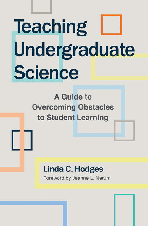 Book cover of Teaching Undergraduate Science: A Guide to Overcoming Obstacles to Student Learning