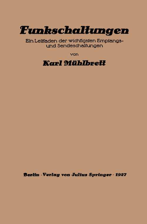 Book cover of Funkschaltungen: Ein Leitfaden der wichtigsten Empfangs- und Sendeschaltungen (1927)