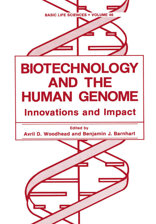 Book cover of Biotechnology and the Human Genome: Innovations and Impact (1988) (Basic Life Sciences #46)