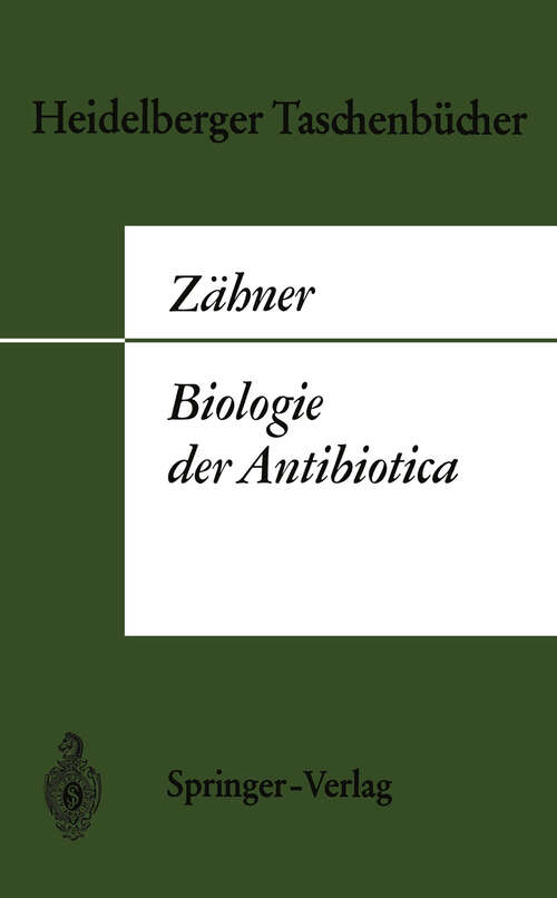 Book cover of Biologie der Antibiotica (1965) (Heidelberger Taschenbücher #5)