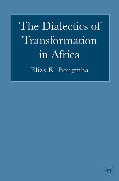 Book cover of The Dialectics of Transformation in Africa (2006)