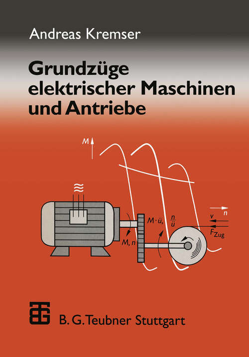 Book cover of Grundzüge elektrischer Maschinen und Antriebe (1997)