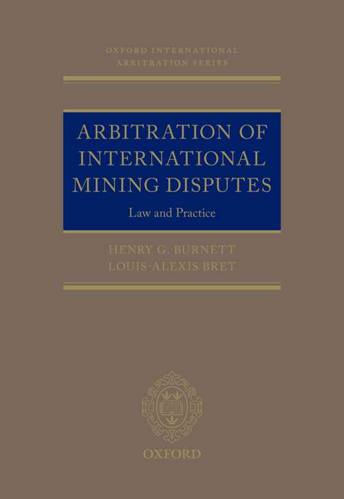 Book cover of Arbitration of International Mining Disputes: Law and Practice (Oxford International Arbitration Series)