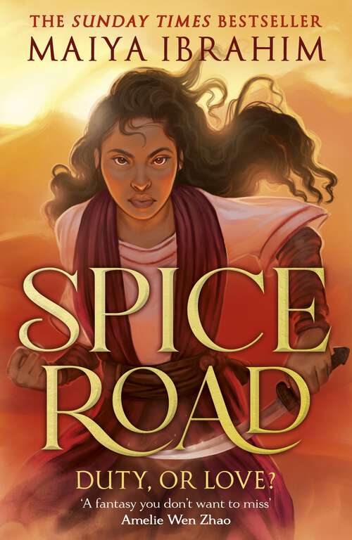 Book cover of Spice Road: an epic young adult fantasy set in an Arabian-inspired land (The Spice Road Trilogy)