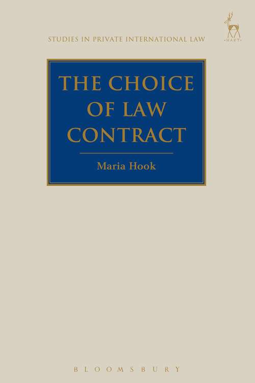 Book cover of The Choice of Law Contract (Studies in Private International Law #18)