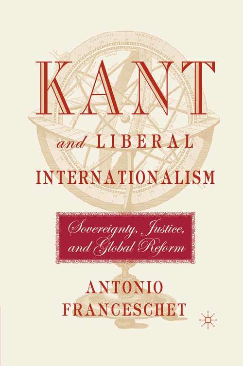 Book cover of Kant and Liberal Internationalism: Sovereignty, Justice and Global Reform (1st ed. 2002)