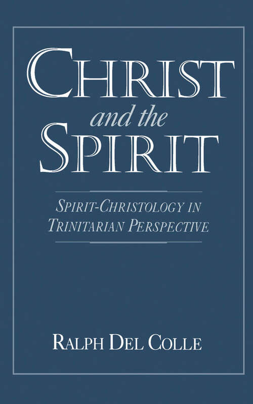 Book cover of Christ and the Spirit: Spirit-Christology in Trinitarian Perspective