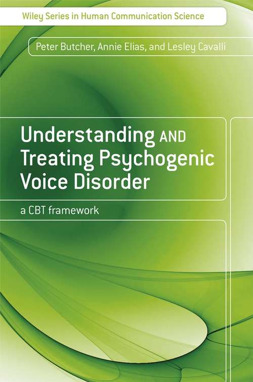Book cover of Understanding and Treating Psychogenic Voice Disorder: A CBT Framework