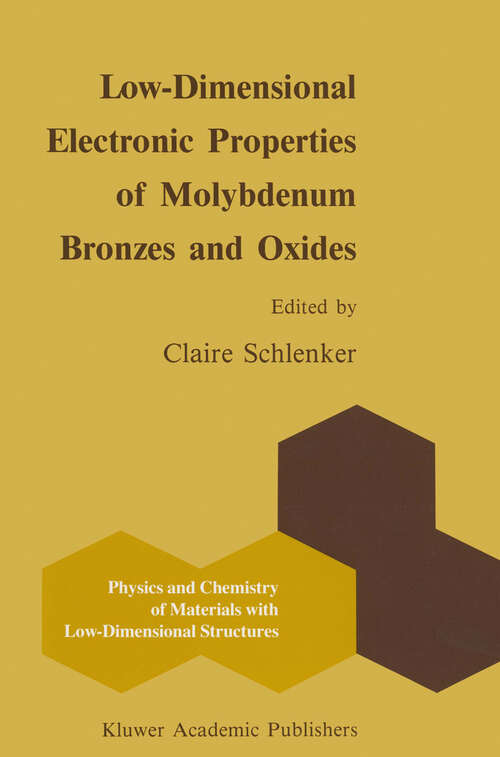 Book cover of Low-Dimensional Electronic Properties of Molybdenum Bronzes and Oxides (1989) (Physics and Chemistry of Materials with Low-Dimensional Structures #11)