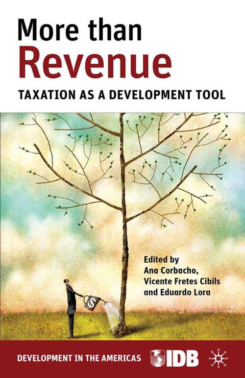 Book cover of More than Revenue: Taxation as a Development Tool (2013)