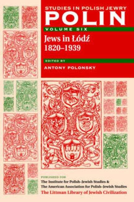 Book cover of Polin: Studies in Polish Jewry Volume 6: Jews in Lodz, 1820-1939 (Polin: Studies in Polish Jewry #6)