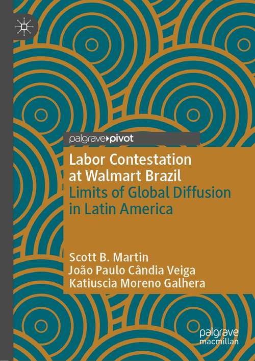 Book cover of Labor Contestation at Walmart Brazil: Limits of Global Diffusion in Latin America (1st ed. 2021) (Governance, Development, and Social Inclusion in Latin America)