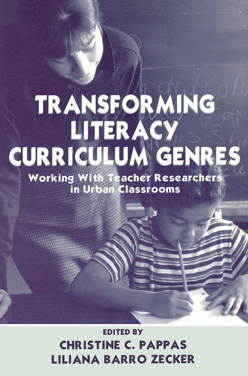 Book cover of Transforming Literacy Curriculum Genres: Working With Teacher Researchers in Urban Classrooms