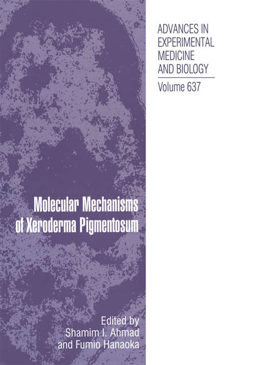 Book cover of Molecular Mechanisms of Xeroderma Pigmentosum (2009) (Advances in Experimental Medicine and Biology #637)