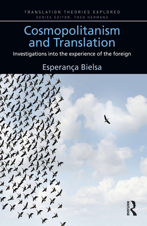 Book cover of Cosmopolitanism and Translation: Investigations into the Experience of the Foreign (Translation Theories Explored)