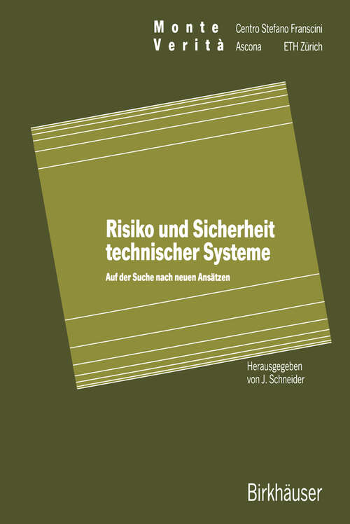 Book cover of Risiko und Sicherheit technischer Systeme: Auf der Suche nach neuen Ansätzen (1991) (Monte Verita)