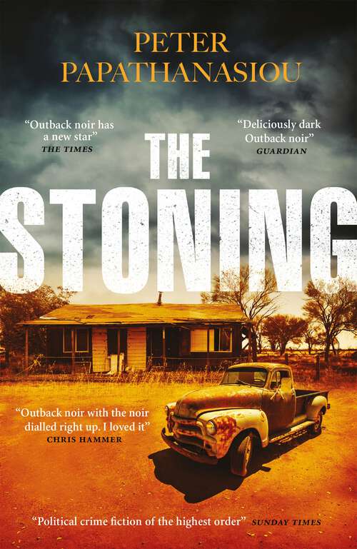 Book cover of The Stoning: A twisting, blisteringly atmospheric Outback crime debut