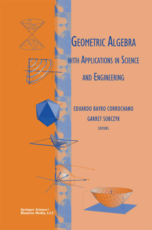 Book cover of Geometric Algebra with Applications in Science and Engineering (2001)