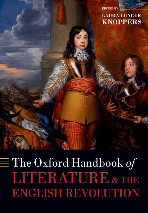 Book cover of The Oxford Handbook of Literature and the English Revolution (Oxford Handbooks)