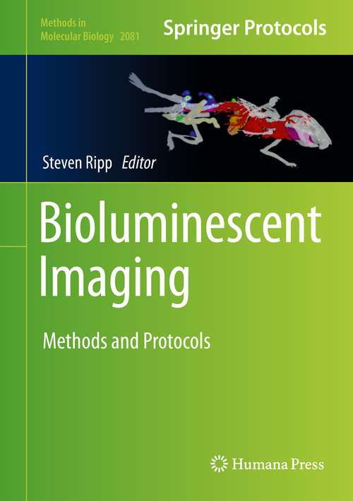 Book cover of Bioluminescent Imaging: Methods and Protocols (1st ed. 2020) (Methods in Molecular Biology #2081)