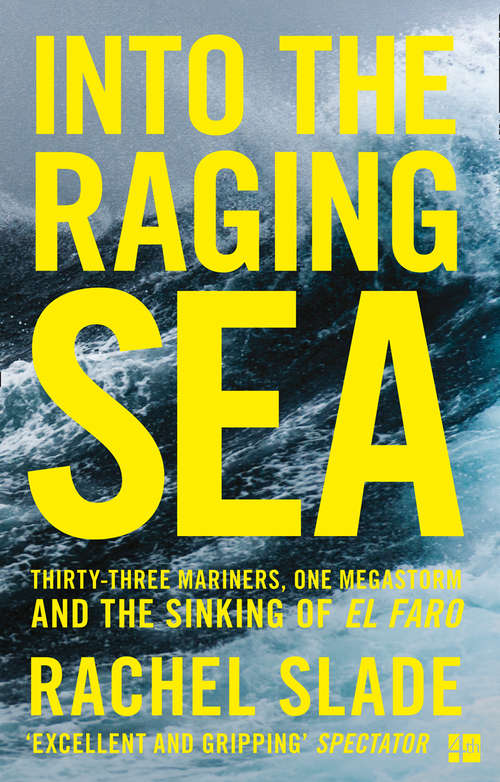 Book cover of Into the Raging Sea: Thirty-three Mariners, One Megastorm, And The Sinking Of El Faro (ePub edition)