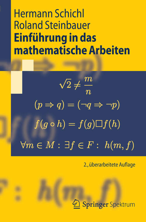 Book cover of Einführung in das mathematische Arbeiten (2. Aufl. 2012) (Springer-Lehrbuch)